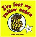 Ive Lost My Yellow Zebra Lift The Flap