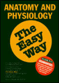 Anatomy & Physiology The Easy Way