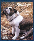 Bulldogs A Complete Pet Owners Manual