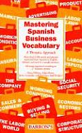 Mastering Spanish Business Vocabulary Mastering Spanish Business Vocabulary A Thematic Approach a Thematic Approach