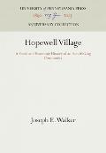 Hopewell Village A Social & Economic History of an Iron Making Community