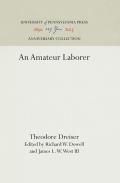 Theodore Dreiser An Amateur Laborer