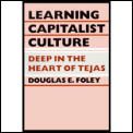 Learning Capitalist Culture Deep in the Heart of Tejas