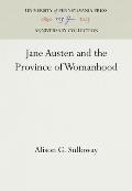 Jane Austen & The Province Of Womanhood