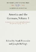 America & The Germans Volume 1