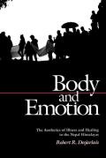 Body & Emotion The Aesthetics of Illness & Healing in the Nepal Himalayas