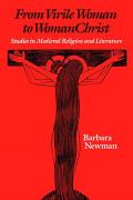 From Virile Woman to Womanchrist: Studies in Medieval Religion and Literature