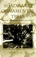 Shade & Ornamental Trees Their Origins &