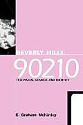 Beverly Hills, 90210: Television, Gender and Identity