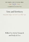 Text & Territory Geographical Imagination in the European Middle Ages