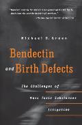 Bendectin and Birth Defects: The Challenges of Mass Toxic Substances Litigation