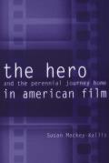 Hero & the Perennial Journey Home in American Film