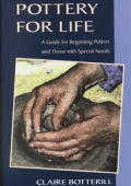 Pottery for Life A Guide for Beginning Potters & Those with Special Needs