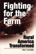Fighting for the Farm Rural America Transformed