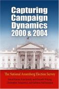Capturing Campaign Dynamics, 2000 and 2004: The National Annenberg Election Survey [With CD]