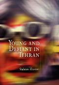 Young & Defiant In Tehran