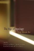 The Age of Apology: Facing Up to the Past