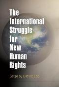 The International Struggle for New Human Rights