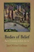 Bodies of Belief Baptist Community in Early America