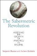Sabermetric Revolution Assessing the Growth of Analytics in Baseball