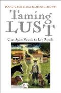 Taming Lust: Crimes Against Nature in the Early Republic