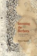 Inventing the Berbers History & Ideology in the Maghrib