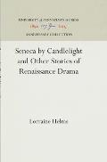 Seneca by Candlelight and Other Stories of Renaissance Drama