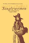 Singlewomen In The European Past 1250 18