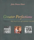 Greater Perfections The Practice Of Gard