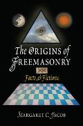 The Origins of Freemasonry: Facts and Fictions