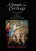 A Sonnet from Carthage: Garcilaso de la Vega and the New Poetry of Sixteenth-Century Europe