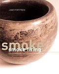 Smoke Firing Contemporary Artists & Approaches