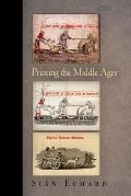 Printing the Middle Ages