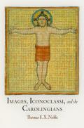 Images Iconoclasm & The Carolingians
