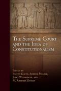 Supreme Court & the Idea of Constitutionalism