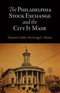 The Philadelphia Stock Exchange and the City It Made