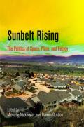 Sunbelt Rising The Politics of Space Place & Region