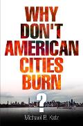Why Dont American Cities Burn