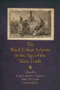Black Urban Atlantic In The Age Of The Slave Trade
