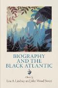 Biography & the Black Atlantic