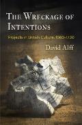 The Wreckage of Intentions: Projects in British Culture, 166-173