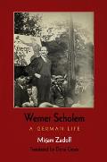 Werner Scholem: A German Life