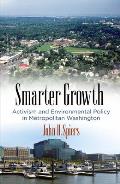 Smarter Growth Activism & Environmental Policy in Metropolitan Washington