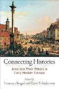 Connecting Histories: Jews and Their Others in Early Modern Europe