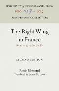 Right Wing in France From 1815 to de Gaulle