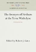 The Awntyrs Off Arthure at the Terne Wathelyne: A Critical Edition