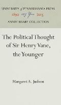The Political Thought of Sir Henry Vane, the Younger