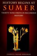 History begins at Sumer thirty nine firsts in mans recorded history