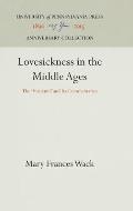 Lovesickness in the Middle Ages: The Viaticum and Its Commentaries