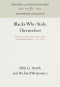 Blacks Who Stole Themselves: Advertisements for Runaways in the Pennsylvania Gazette, 1728-179